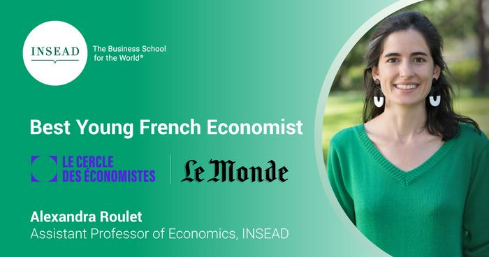 INSEAD Professor Alexandra Roulet awarded 2024 Best Young French Economist by the Cercle des économistes and Le Monde