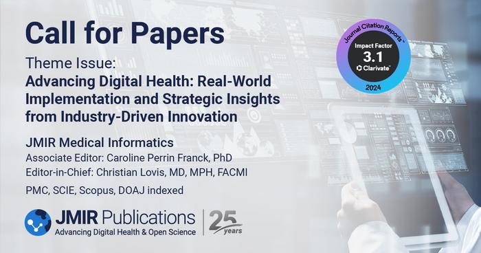 JMIR Medical Informatics is inviting submissions for a new theme issue titled:"Advancing Digital Health: Real-World Implementation and Strategic Insights from Industry-Driven Innovation"