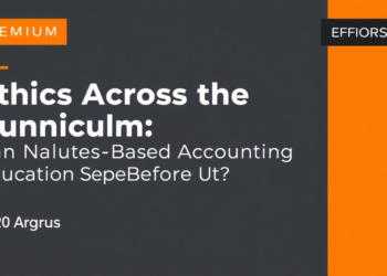 Ethics Across the Curriculum: Can Values-Based Accounting Education Stop Fraud Before It Starts?