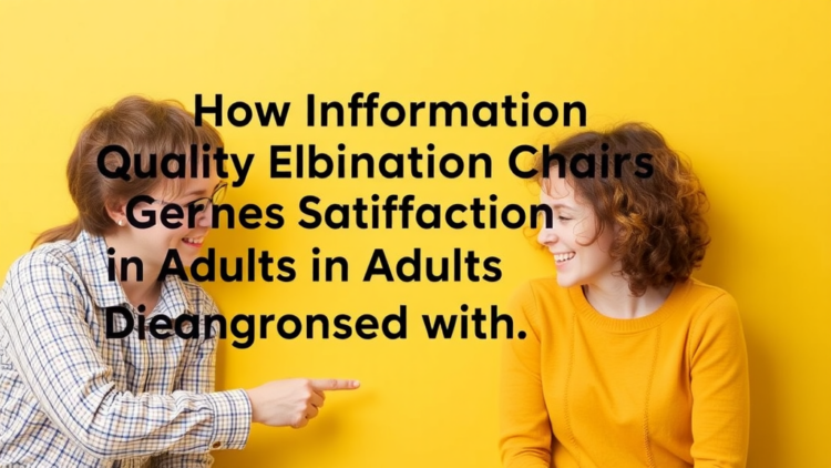 How Information Quality Shapes Satisfaction in Adults Newly Diagnosed with ADHD