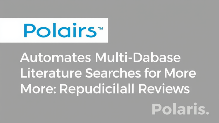 Polaris Automates Multi-Database Literature Searches for More Reproducible Reviews