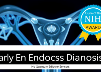 Quantum Diamond Sensors Take Aim at Early Endometriosis Diagnosis with NIH Award