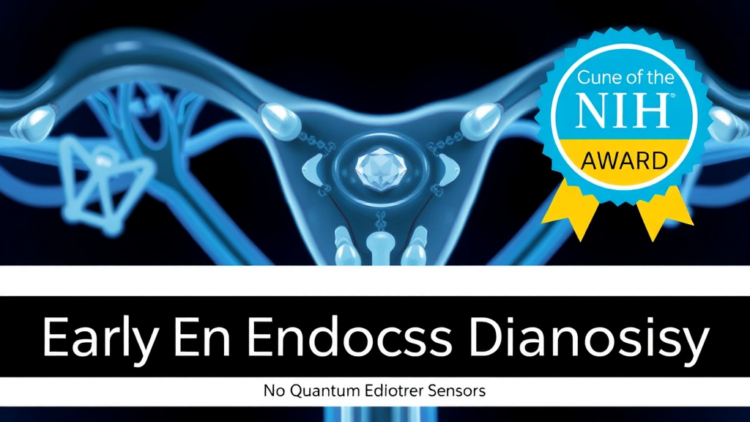 Quantum Diamond Sensors Take Aim at Early Endometriosis Diagnosis with NIH Award
