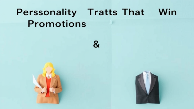 Personality Traits That Win Promotions May Not Make Great Leaders, Study Finds