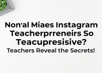 What Makes Instagram Teacherpreneurs So Persuasive? Teachers Reveal the Secrets