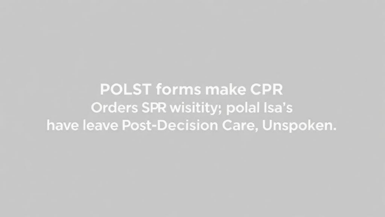 POLST Forms Make CPR Orders Visible but Leave Post-Decision Care Unspoken