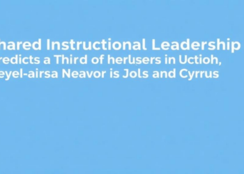 Shared Instructional Leadership Predicts a Third of Teacher Job Satisfaction in Northern Cyprus Schools