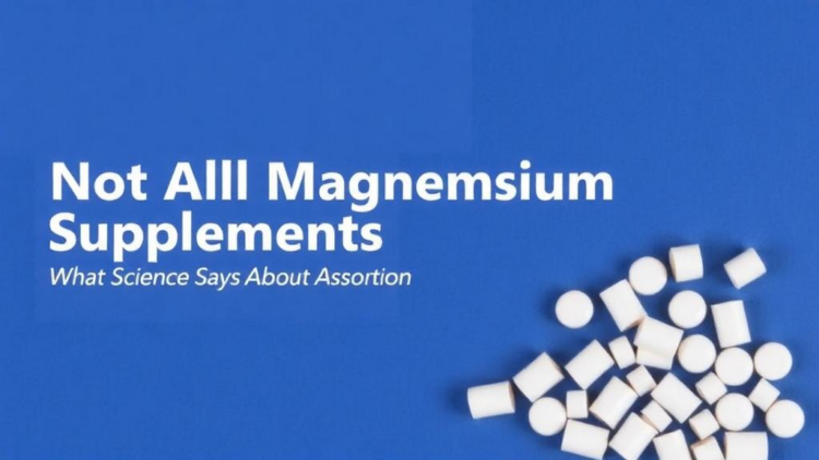Not All Magnesium Supplements Are Equal: What Science Says About Absorption