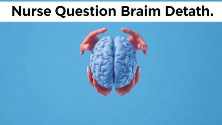 Nurses Question Brain Death: Survey Reveals Deep Uncertainty About When Life Ends